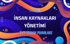 İnsan Kaynakları Yönetimi 2022 Taban Puanları ve Kontenjanları GencizBiz