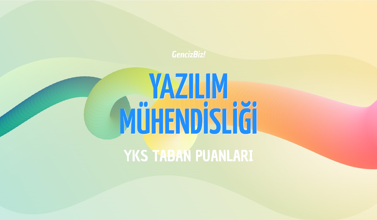 Yazılım Mühendisliği Taban Puanları 2024 GencizBiz