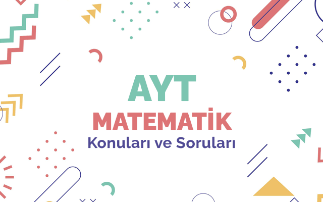 AYT Matematik Konuları ve Soru Dağılımları
