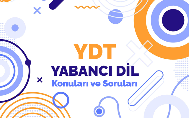 YDT Yabancı Dil Konuları ve Soru Dağılımları