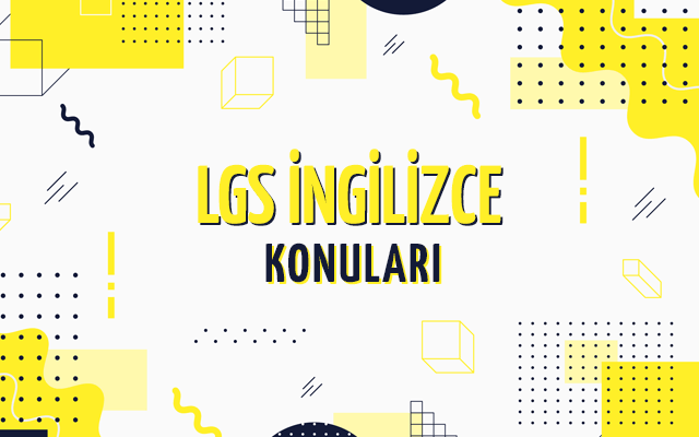 LGS İngilizce Konuları ve Soru Dağılımları