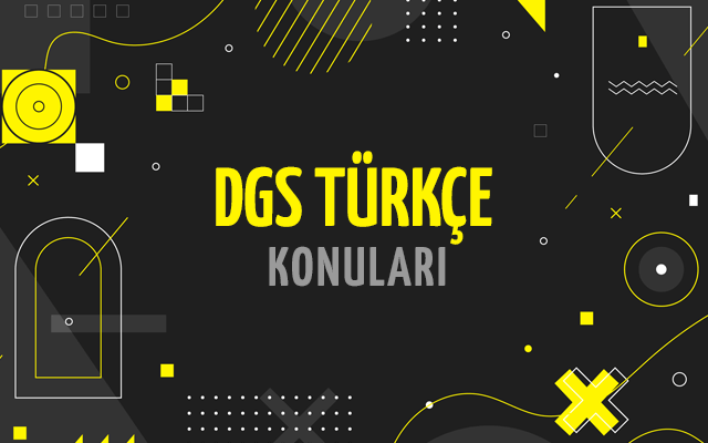 DGS Türkçe Konuları ve Soru Dağılımları