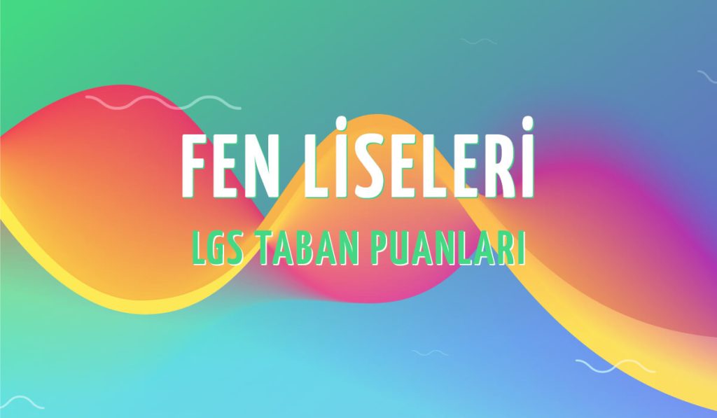 Fen Lisesi Taban Puanları 2024