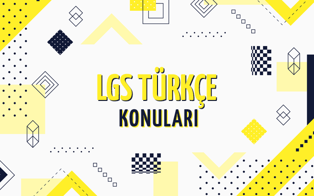 LGS Türkçe Konuları ve Soru Dağılımları
