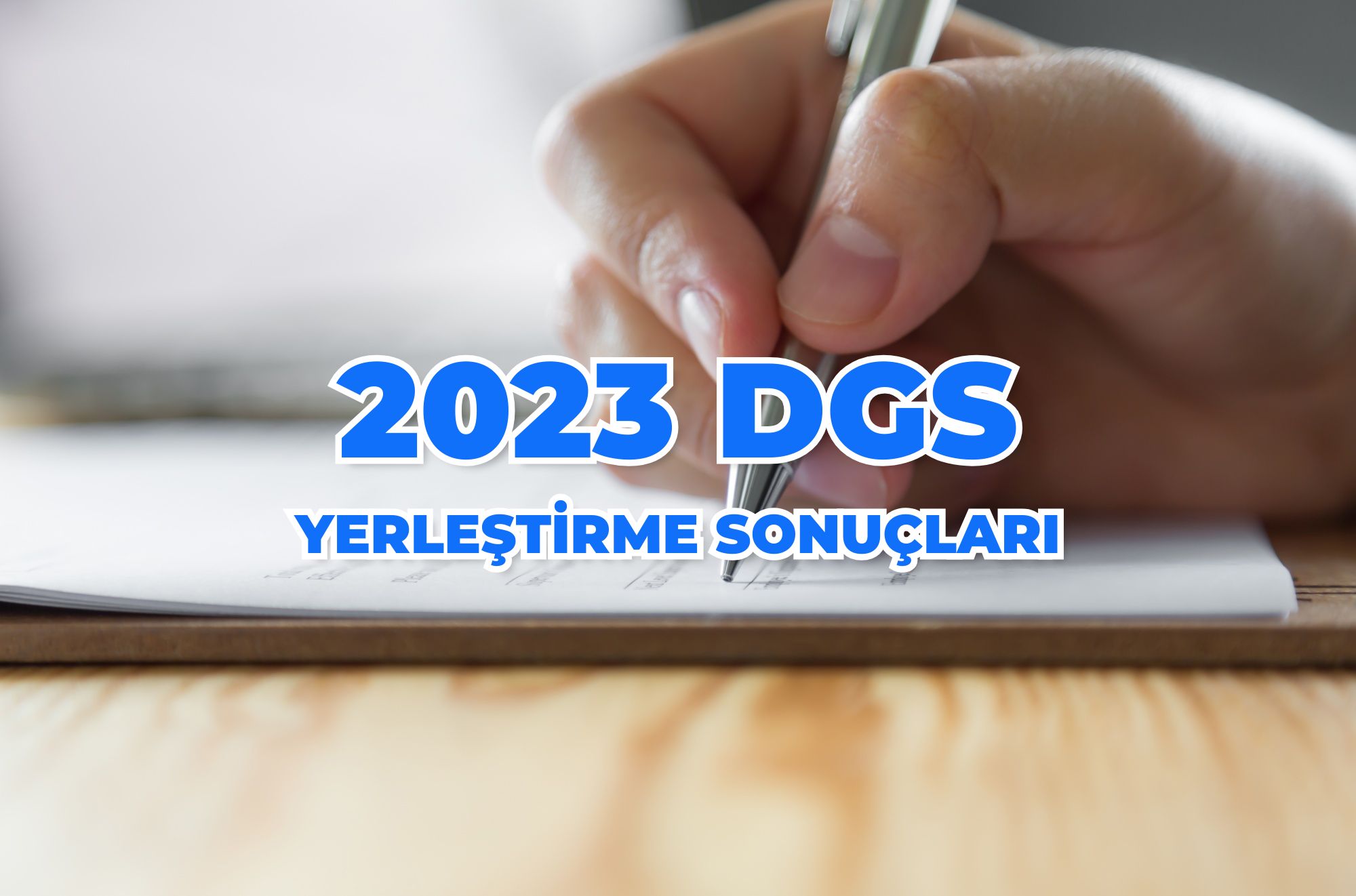 2023 DGS Yerleştirme Sonuçları Açıklandı!