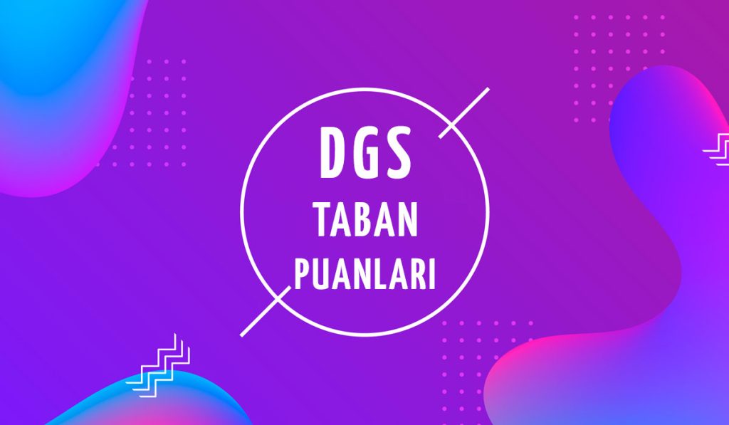 DGS Taban Puanları ve Kontenjanları 2024