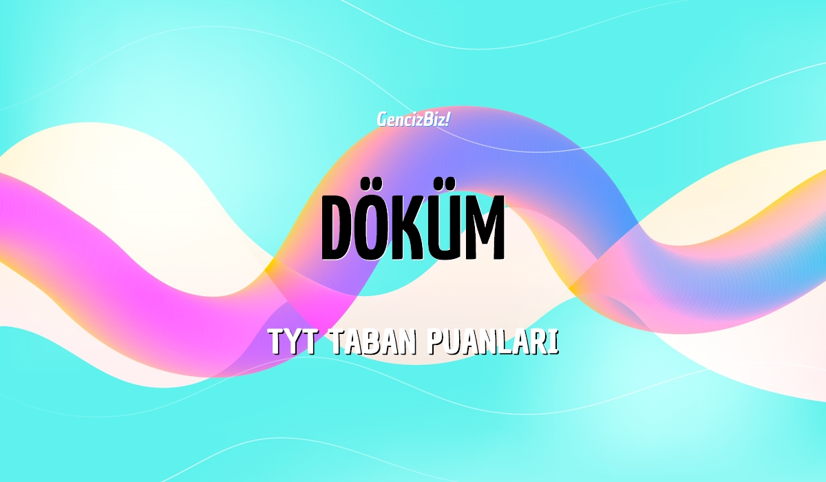 TYT Döküm Taban Puanları 2024